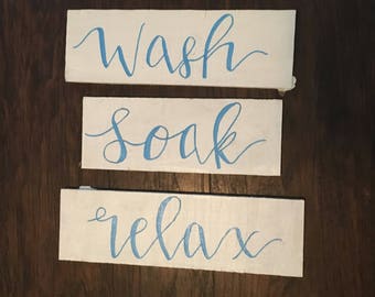 Wash, soak, relax bathroom signs