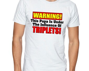 Under The Influence of Triplets T-Shirt