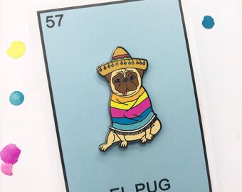 El pug, mexican pug enamel pin!