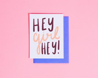 Hey girl hey card - BFF card - adult greeting card - friendship card