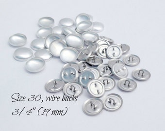 Size 30 - 25 Cover Buttons- WIRE backs, SIZE 30 (3/4 Inch - 19 mm), Wire/Loop Backs-Aluminum Buttons to Cover- QTY 25
