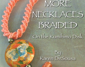 More Necklaces Braided on the Kumihimo Disk