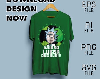 Rick and Morty T-Shirt Vector Design EPS AI SVG Different Colors "Wubba Lubba Dub Dub!!!"