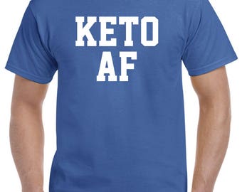 Keto Af-Keto Shirt Tshirt Keto Tee