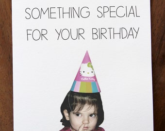 Funny Happy Birthday Card. I Picked Out Something Special For Your Birthday.