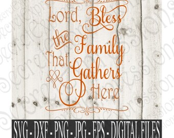 Bless The Family Svg, Family Svg, Thanksgiving Svg Thanksgiving Sign Svg, Digital File, EPS, DXF, PNG, Jpg, Svg, Cricut Svg, Silhouette Svg