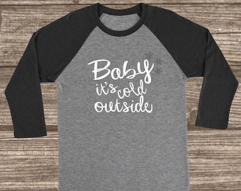 Baby It's Cold Outside Raglan T-shirt