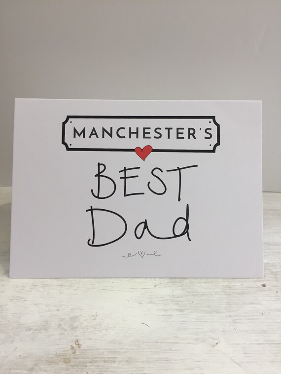 Manchester or any location best dad, daddy these cards can be personalised with any name