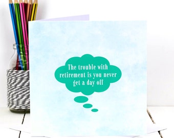 Retirement Card; Funny Retirement Card; You're Retiring Card; Leaving Work Card; Colleague Card; Coworker Leaving Card; GC412
