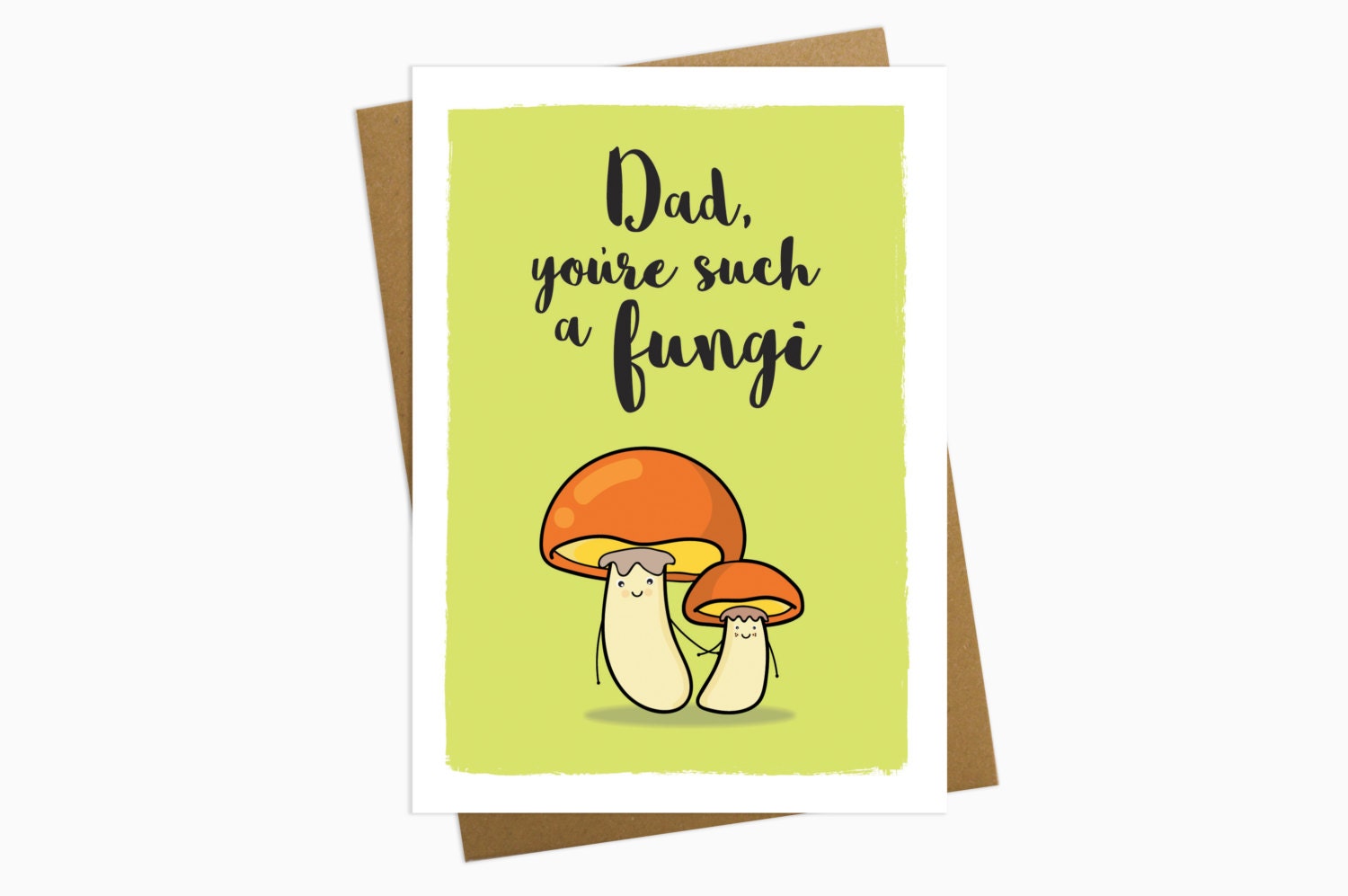 Dad you're such a fungi Fathers day card Fathers day