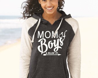 Mom Of Boys Hoodie, Mom Of Boys Sweater, Mom Of Boys And Killing It Super Soft Women Raglan Colorblocked Hooded Sweatshirt