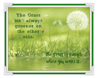 The grass isn't always greener on the other side printable art