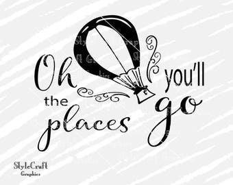 Oh the Places You'll Go svg Nursery svg Baby svg Infant