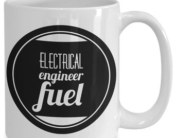 Electrical engineer mug - engineering fuel - ceramic coffee tea cup gift