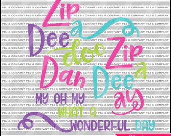 Zip-a-dee do-dah, lyrics svg, Quote DIY Cutting File - SVG, PNG, dxf Files - Silhouette Cameo/Cricut