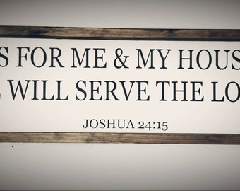 As for me and my house we will serve the Lord wood sign. Joshua 24:15, rustic wood sign, farmhouse decor, framed wood sign.