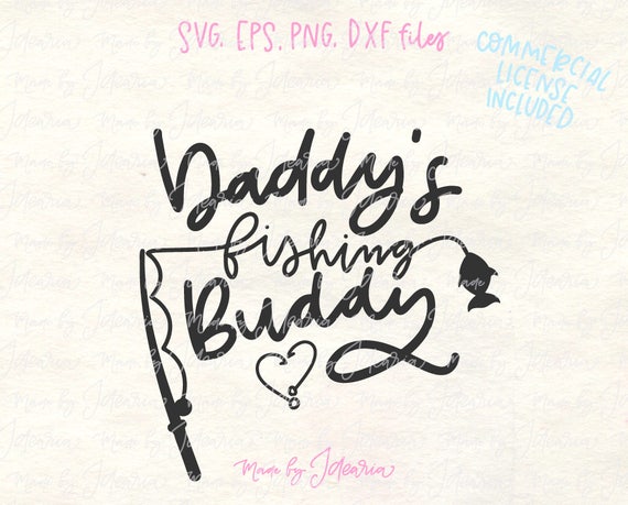 Free Free 115 Daddy&#039;s Little Fishing Buddy Svg SVG PNG EPS DXF File