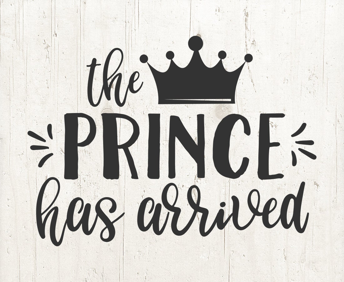 The Prince Has Arrived svg Baby Boy svg Hello World svg ...