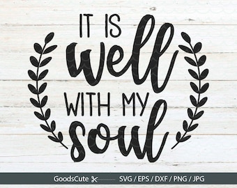 Download It is well with my soul SVG png jpg CUT file It is well with