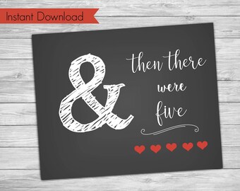 Then There Were Five Pregnancy Announcement Sign - Printable Pregnancy Announcement Chalkboard - Pregnancy Reveal Chalkboard - Photo Prop