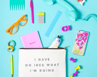 Funny Makeup Bag - Canvas Pouch - Zipper Pouch - Glitter Print Purse - I Have No Idea What I'm Doing Glitter Pouch - Alphabet Bags