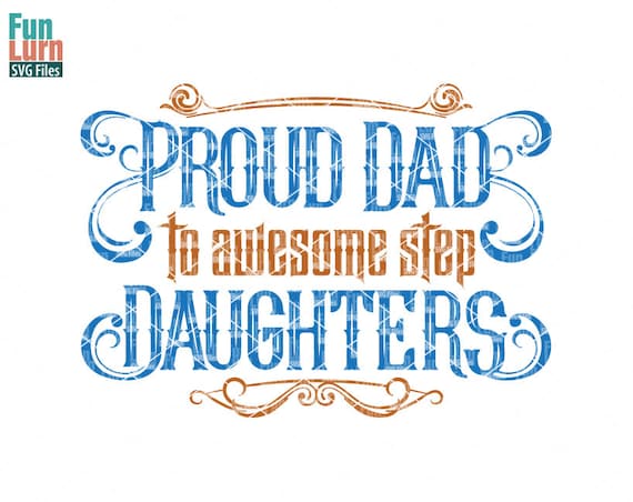 Father's day svg Proud Dad to awesome step daughters svg