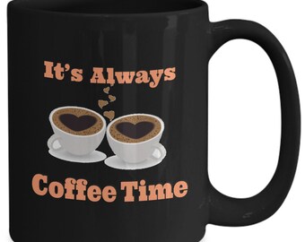 It's always coffee time mug