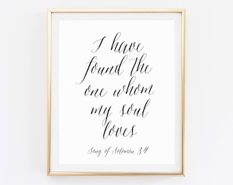 I Have Found The One Whom My Soul Loves Wedding Quote Sign Bible Verse About I Have Found The One Whom My Soul Loves Wedding Quote Sign Bible Verse About