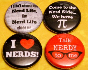 4 Pack - 1" Pin Back or Magnet Back NERDY Buttons