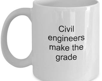 Civil Engineering Coffee Mug Civil Engineers Make the Grade