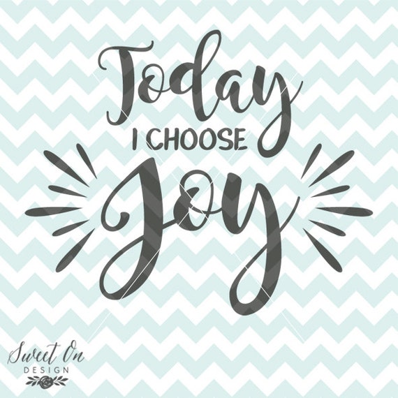 Today I choose joy svg cutting file Decoration Decal SVG