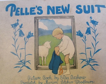 Pelles New Suit, Picture book by Elsa Beskow, Translated by Marion Letcher Woodburn