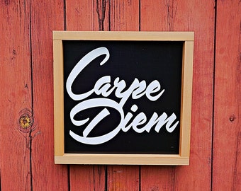 Carpe Diem Sign - Seize The Day!