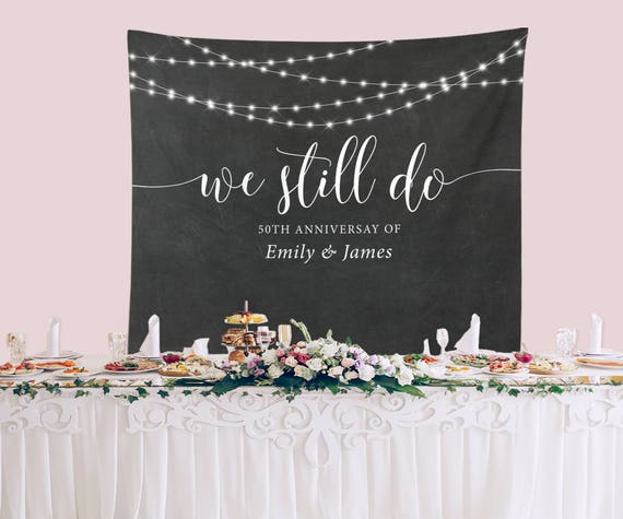 Custom We Still Do Vow Renewal Decor Backdrop Anniversary 