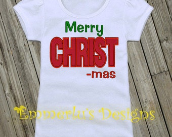 Merry CHRIST-mas Shirt or Bodysuit