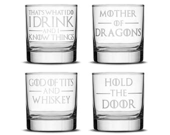 Set of 4, Game of Thrones Whiskey Glasses, I Drink and I Know things, Mother of Dragons, Hold the Door, God of Tits and Whiskey, Made in USA