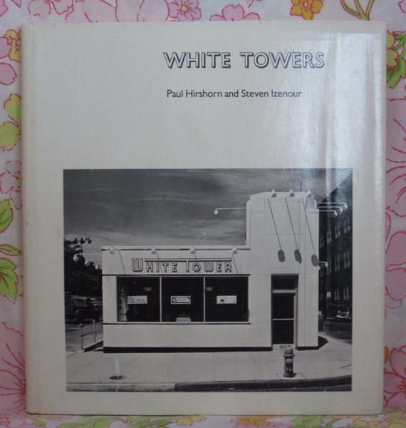 White Towers + Paul Hirshorn and Steven Izenour + 1979 + Vintage Book