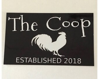 The Coop 2018 or Choose Year Sign - Rooster Chicken Hen House Coop Farm Country
