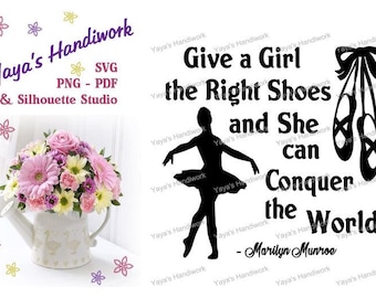 Give a girl the right shoes and she can Conquer the world - Marilyn Munroe quote - Instant DOWNLOAD - svg, png, pdf, silhouette
