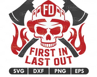 Firefighter Skull First In Last Out Fireman SVG DXF Silhouette Cameo Cricut Cut File