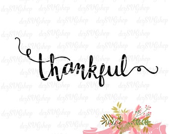 Thankful SVG hand lettered | Thankful cut file | Thankful DXF file | svg files for Cricut and Silhouette | thankful stencil | thankful decal