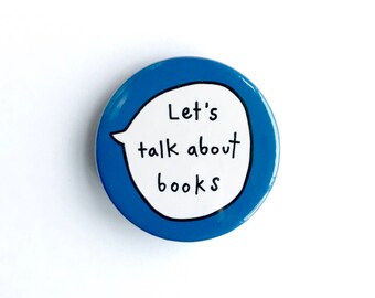 Let's Talk About Books Pin Badge Button