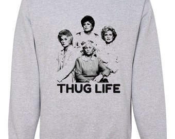 Golden Girls - UNISEX Sweatshirts - Women's Men's Girls Teens Youth - Funny TShirts - Graphic Sweaters - Teens Girls printed shirt