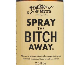 Spray the Bitch Away --- Aromatherapy Spray/Perfume for PMS Symptoms, Bitch Days, Menopause, and Hot Flashes --- Frankie & Myrrh