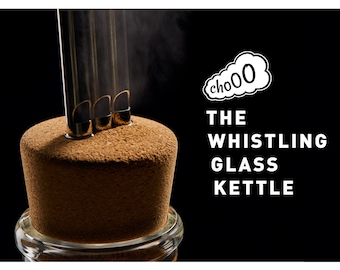 Chooo. The Whistling Glass Kettle.