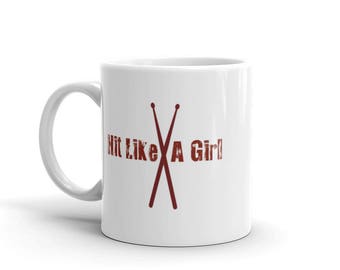 Hit Like A Girl drumsticks female drummer coffee mug