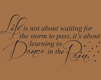 Life ... is about learning to Dance in the Rain Wall Decal