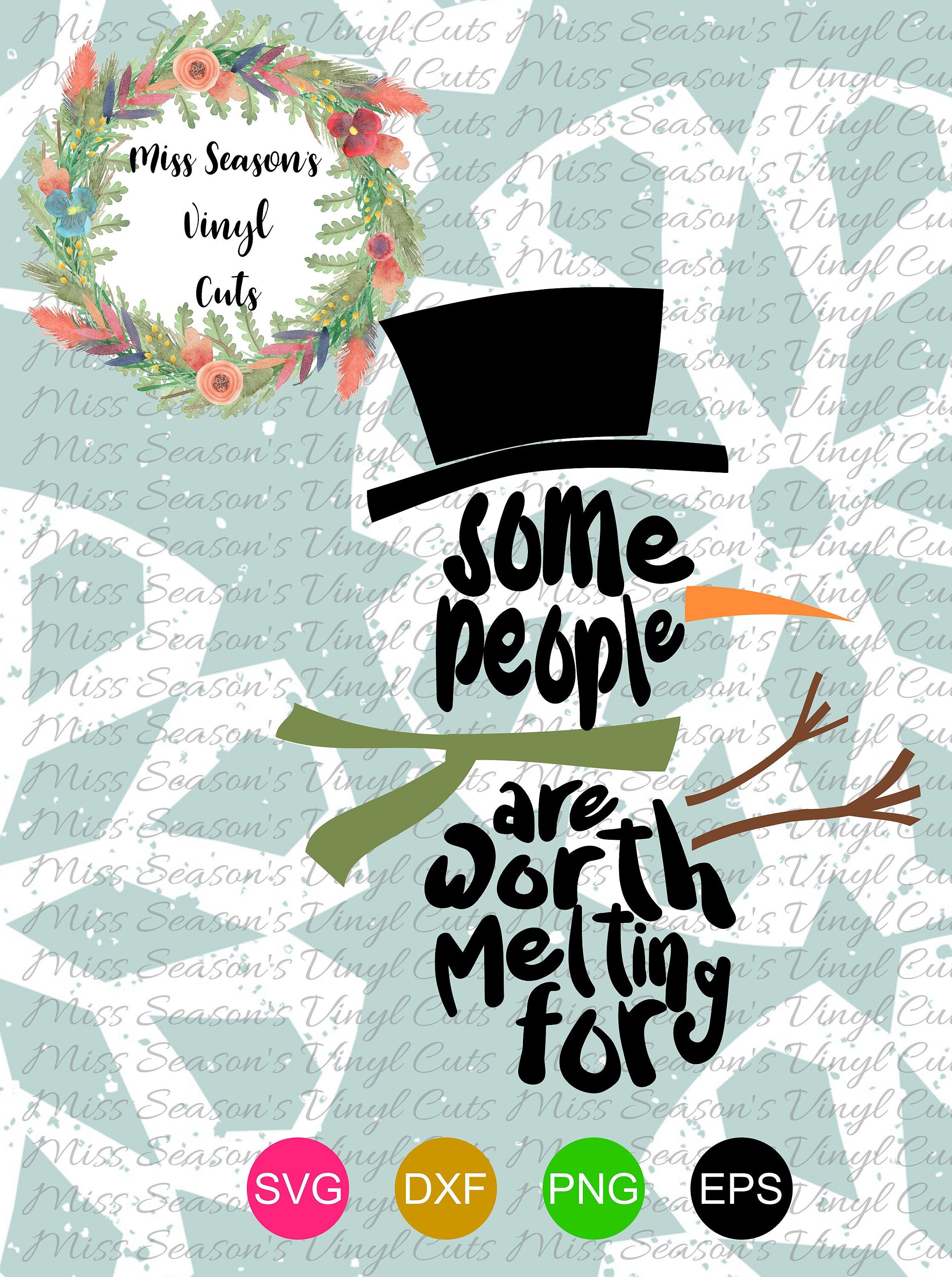 Download Some People Are Worth Melting For Svg Dxf Eps Png Christmas