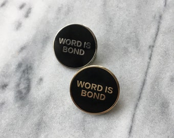 Word Is Bond - Hard Enamel Pin