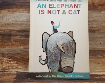 An Elephant is not a Cat, 1962, Alvin Tresselt, Wilbur Wheaton, Tom Vroman, vintage kids book